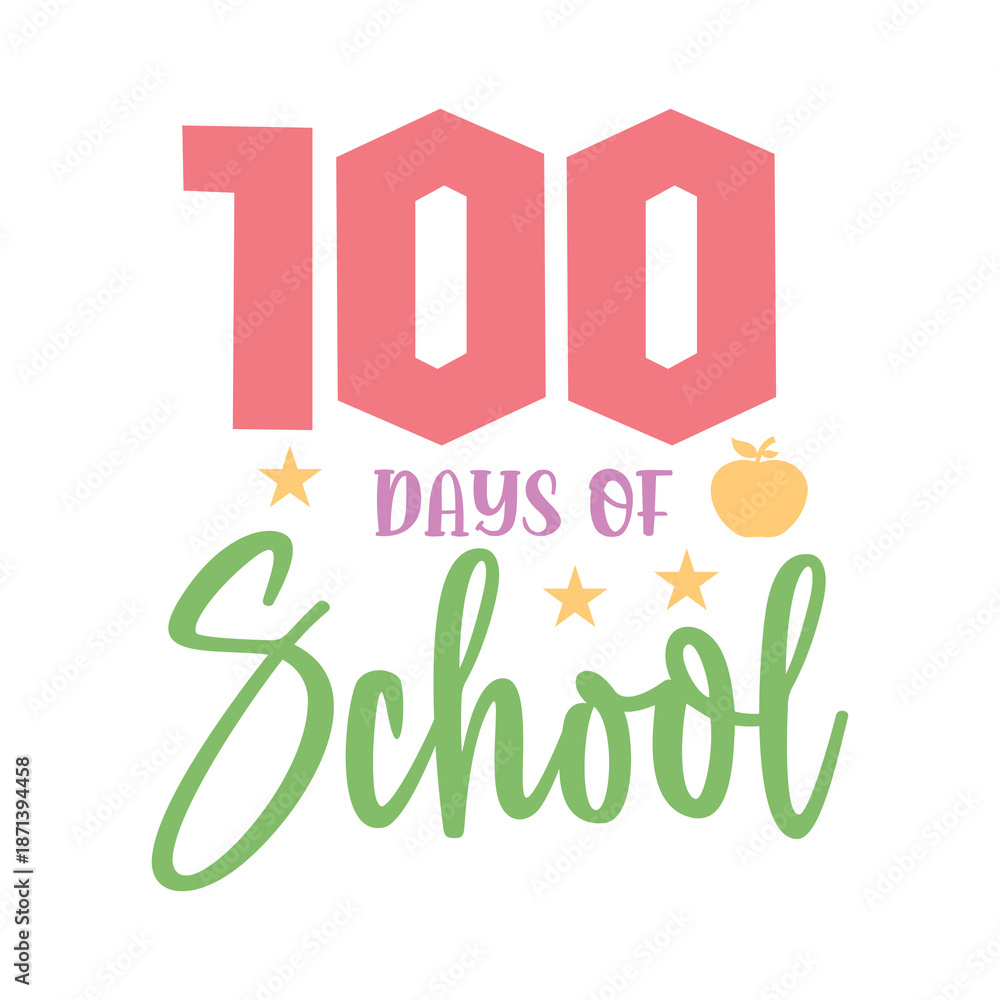 Fototapeta premium 100 Days of School typography design on plain white transparent isolated background for card, shirt, hoodie, sweatshirt, apparel, tag, mug, icon, poster or badge
