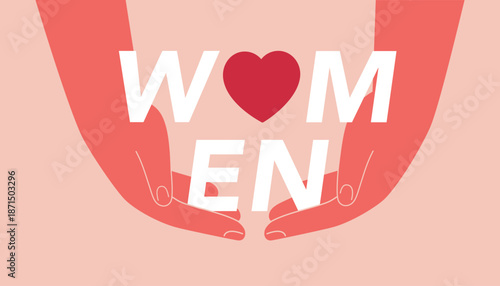 Two adult hands hold text women and red heart. Banner for Women's day. Poster of support and care about females. vector illustration