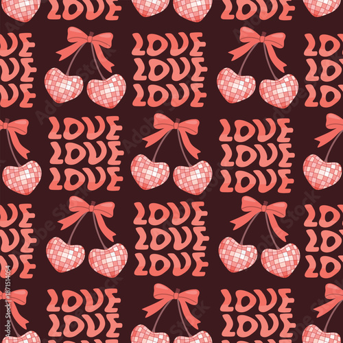 Cherry disco ball seamless pattern with lettering. Vintage heart-shape love icon decorated with bow. Pink and red colors on brown background. Vector print on fabric and paper. Design for textile.