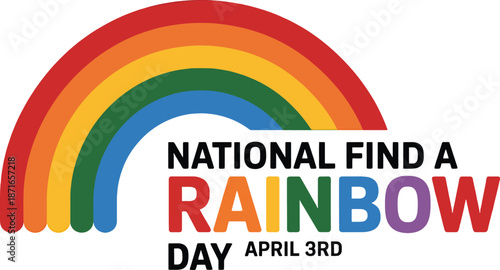 Rainbow National Find A Rainbow Day April 3rd Colorful