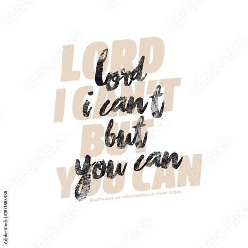Obraz na plátne Lord I Can't, but You Can - Light version