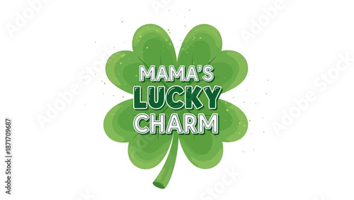 Mama's Lucky Charm St. Patrick's Day Clover Illustration with Gold Sparkles