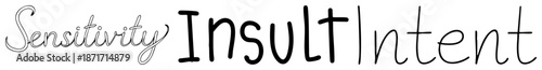 Handwritten Typography Displaying Sensitivity, Insult, Intent in Contrasting Styles