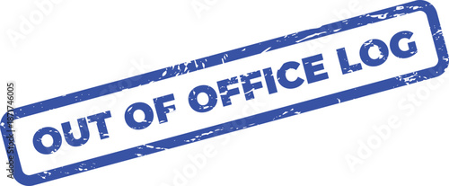 Blue out of office log stamp on white background