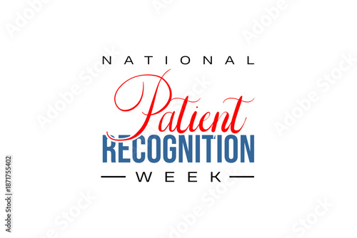 National Patient Recognition Week holiday concept