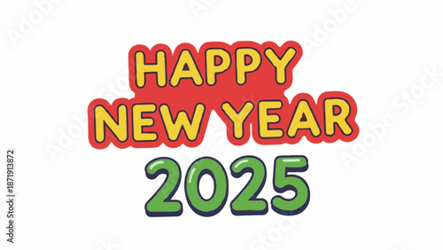 Whimsical, bold, colorful text announces "Happy New Year 2025" with playful shapes