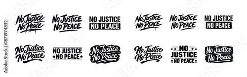 No justice no peace protest slogan variations in black and white designs