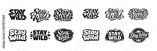 Stay wild typography designs in various creative fonts and styles