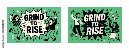 Energetic cartoon characters promoting 'grind to rise' message