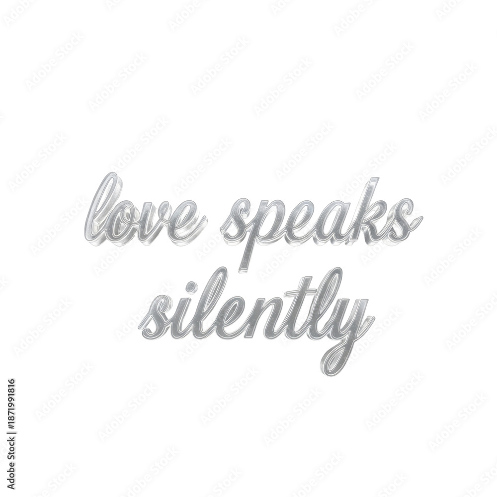 Naklejka premium Love Speaks Silently Text