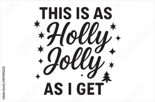 Basic RGBFestive holiday quote with holly jolly text and stars