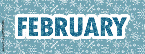 FEBRUARY word sticker with snowflakes, winter month lettering banner, seasonal promotions, calendar, vector illustration