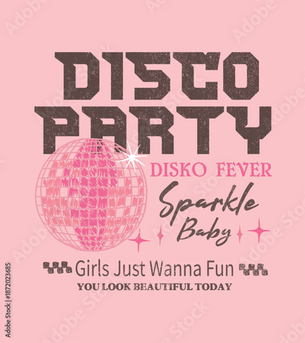 Hand drawn Disco fever artwork. Disco party ball graphic print design. Sparkle party ball. Disco ball t shirt design. Let's go party. Pink poster. Vector illustration