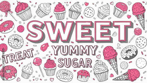 A delightful hand-drawn illustration of an assortment of sweet treats, featuring donuts, cupcakes, ice cream, and lollipops, artistically surrounding 'SWEET YUMMY SUGAR' text