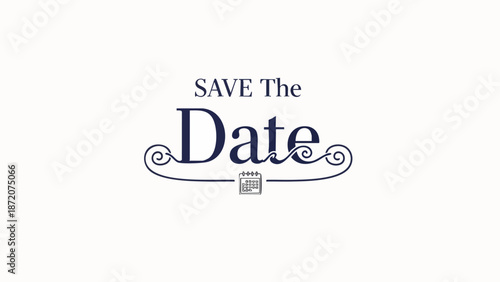 Elegant 'Save the Date' typographic design for special events, featuring graceful flourishes and a subtle calendar icon, perfect for announcements and important occasion reminders