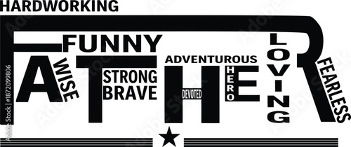 Father Typography Design Featuring Positive Words and Bold Letter Composition