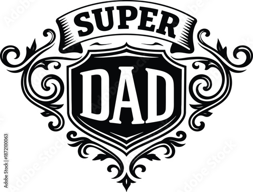 Super Dad Decorative Shield Emblem – Vintage Typography Design