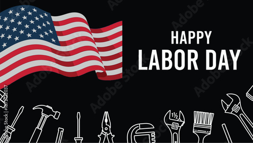 American Labor Day celebration with USA flag and various work tools  holiday greeting