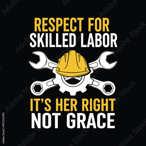 Respect for skilled labor concept with hard hat and tools  labor rights and female empowerment