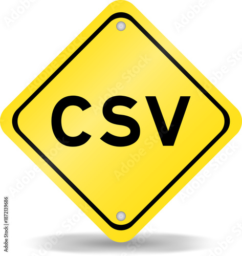 Yellow color transportation sign with word CSV (Abbreviation of Computer system validation or Comma-separated values) on white background
