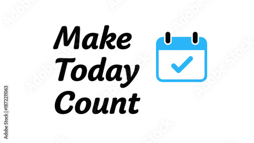 Motivational Quote Emphasizing Daily Productivity and Goal Achievement