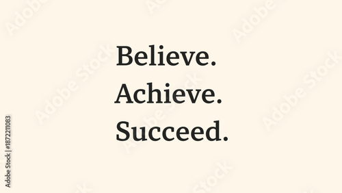 motivational affirmation emphasizing belief achievement and success