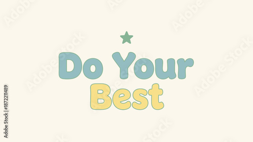 Inspirational Quote Encouraging Personal Excellence and Self-Improvement in