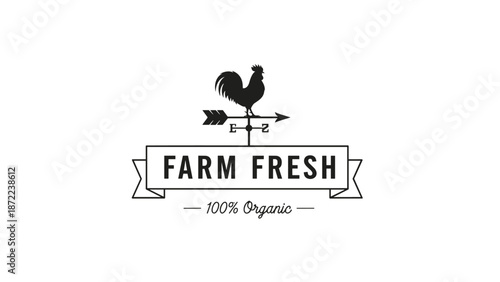 Farm fresh organic food logo featuring a rooster weather vane and a ribbon banner in a classic vintage black and white style.