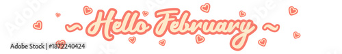 Hello February text with pink love valentines heartisolated on transparent white background. Hello February lovely style sticker png, label png, banner, poster design template