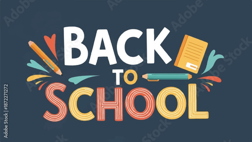 Back to school typography banner design with colorful text education supplies notebook pencils on dark background