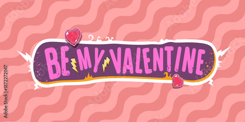 Be my Valentine greeting card and banner design template with text and hearts. Be my Valentine label, sticker, postcard, banner, poster,social media post, sticker design template, vector illustration