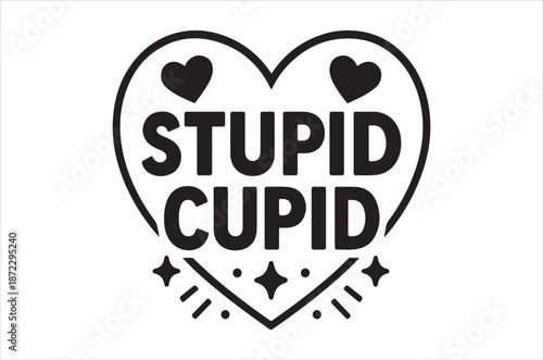 Basic RGBStupid Cupid heart design with bold text and cute graphics