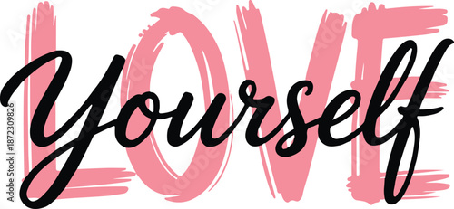 selfcare love yourself hand lettered script with pink brushstroke