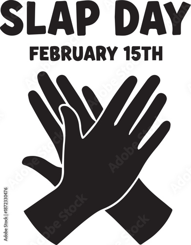 Slap day february 15th awareness event