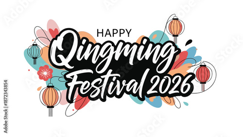 Happy Qingming Festival 2026 with lanterns flowers and abstract shapes celebration