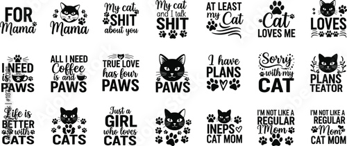 Funny cat quotes typography illustration set, cute black cat graphics and paw prints, pet lover humor sayings, modern t shirt sticker vector design