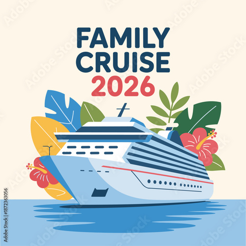 Exciting family cruise vacation planned for the year 2026 surrounded by tropical foliage and flowers Illustration
