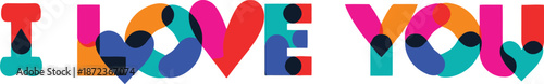 Vibrant I Love You message in colorful heart shapes and letters