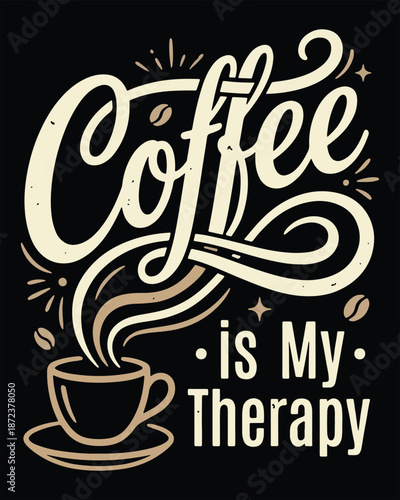 Coffee Is My Therapy Bold Script Typography Design