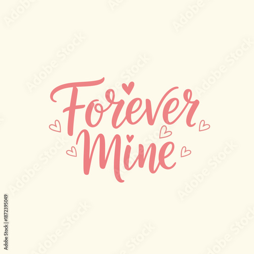 Elegant pink script lettering on a pale yellow background announces 'Forever Mine,' surrounded by small, charming heart illustrations.
