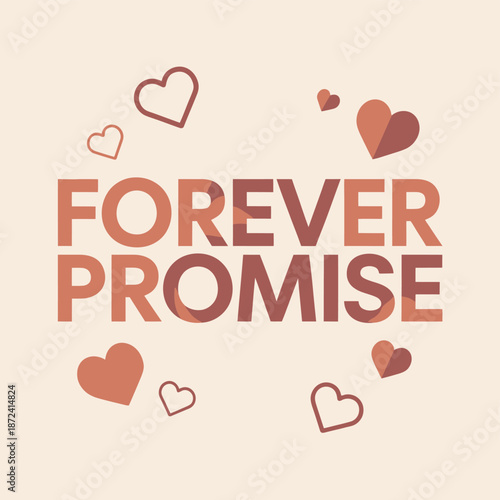 Brown and peach hearts around the words forever promise