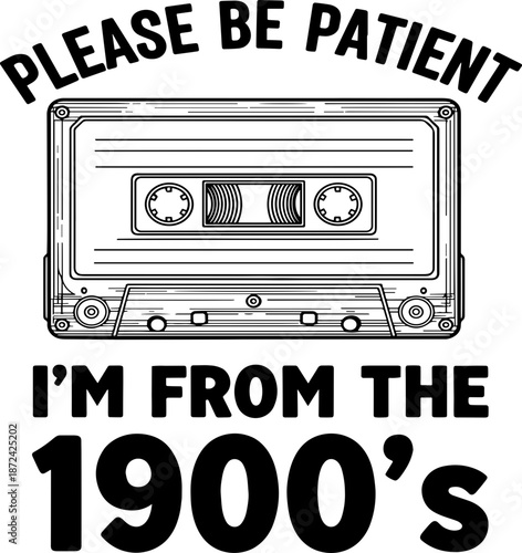 Please Be Patient with Me Svg Png, 1900s svg, Throwback adult humor svg