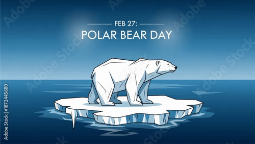 Polar bear standing on melting iceberg in ocean on Polar Bear Day