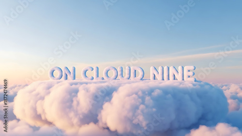 On Cloud Nine Text Above Fluffy Clouds Sky Background