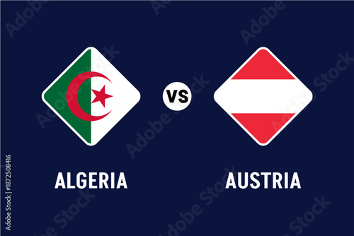 Algeria vs Austria Football Match Vector Illustration for the 2026 Football World Championship, National Team Flags, International Soccer Rivalry and Global Sports Competition Concept