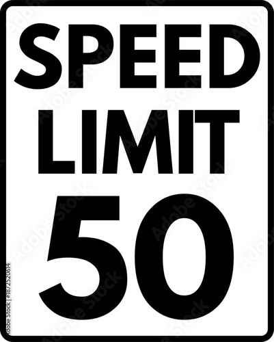 Speed Limit 50 mph Traffic Sign, Speed Limit 50 Sign