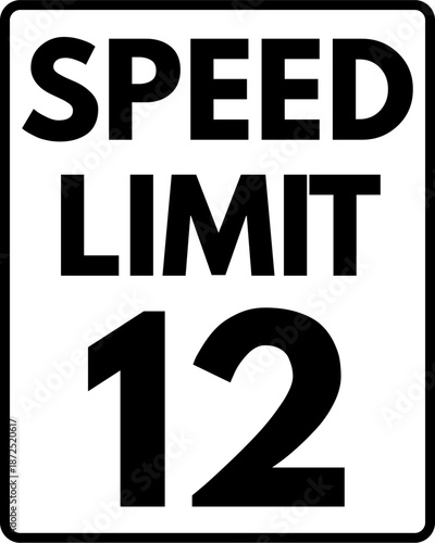 Speed Limit 12 mph Traffic Sign, Speed Limit 12 Sign