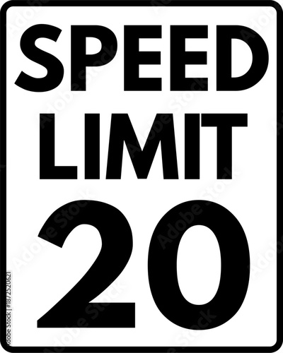 Speed Limit 20 mph Traffic Sign, Speed Limit 20 Sign