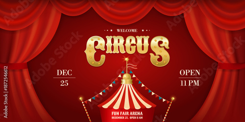 Retro welcome circus invitation banner with tent curtains. Creative design for event, festival, party, performance and more. Vector illustration