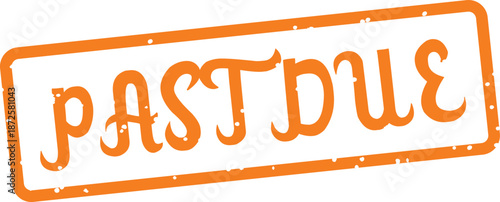 orange past due stamp with white background